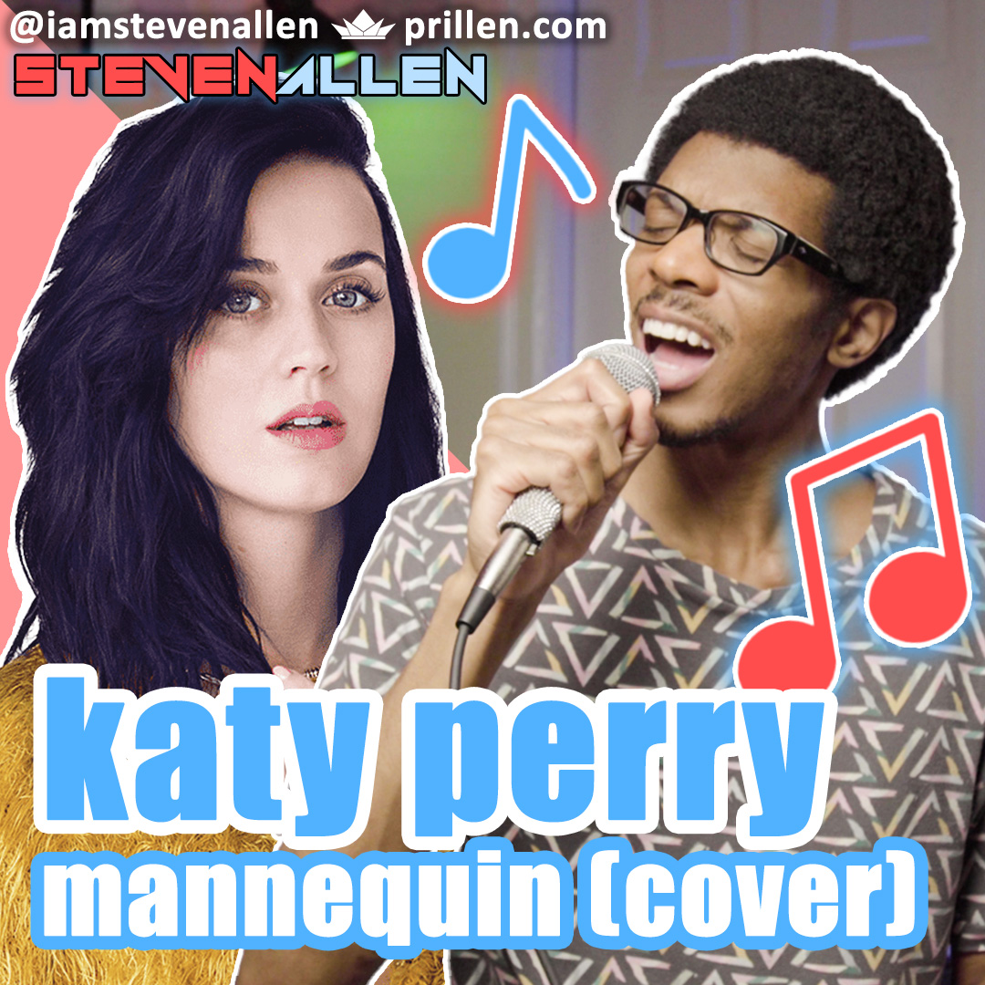 Steven Allen | Katy Perry – Mannequin (Cover)